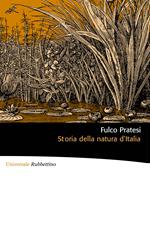 Storia della natura d'Italia. Ediz. illustrata