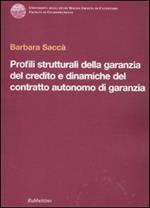 Profili strutturali della garanzia del credito e dinamiche del contratto autonomo di garanzia