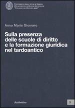 Sulla presenza delle scuole di diritto e la formazione giuridica nel tardoantico