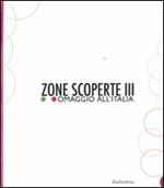 Zone scoperte III. Omaggio all'Italia