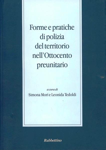 Forme e pratiche di polizia del territorio nell'Ottocento preunitario - copertina