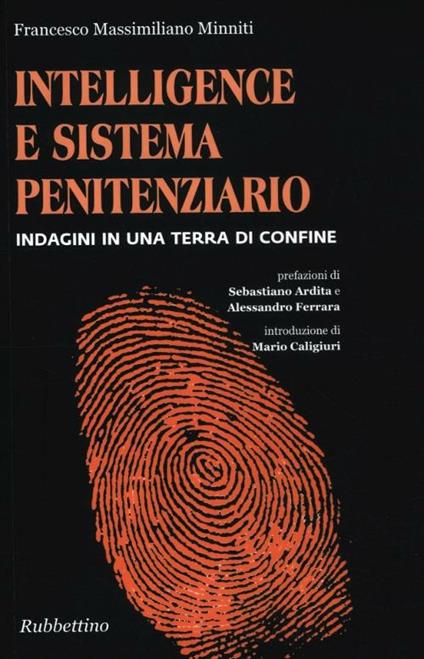 Intelligence e sistema penitenziario. Indagini in una terra di confine - Francesco M. Minniti - copertina