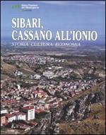Sibari, Cassano all'Ionio. Storia cultura economia