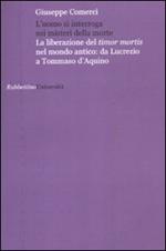 L' uomo si interroga sui misteri della morte. La liberazione del timor mortis nel mondo antico: da Lucrezio a Tommaso d'Aquino