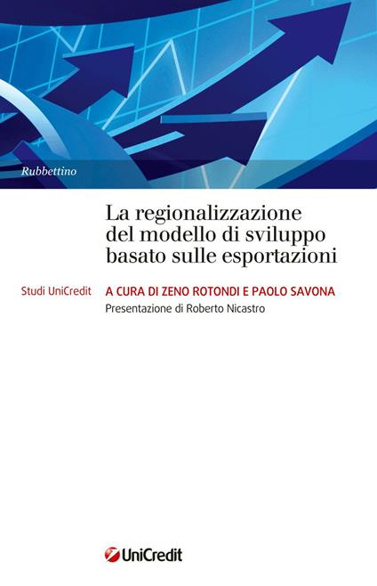 La regionalizzazione del modello di sviluppo basato sulle esportazioni - Zeno Rotondi,Paolo Savona - ebook