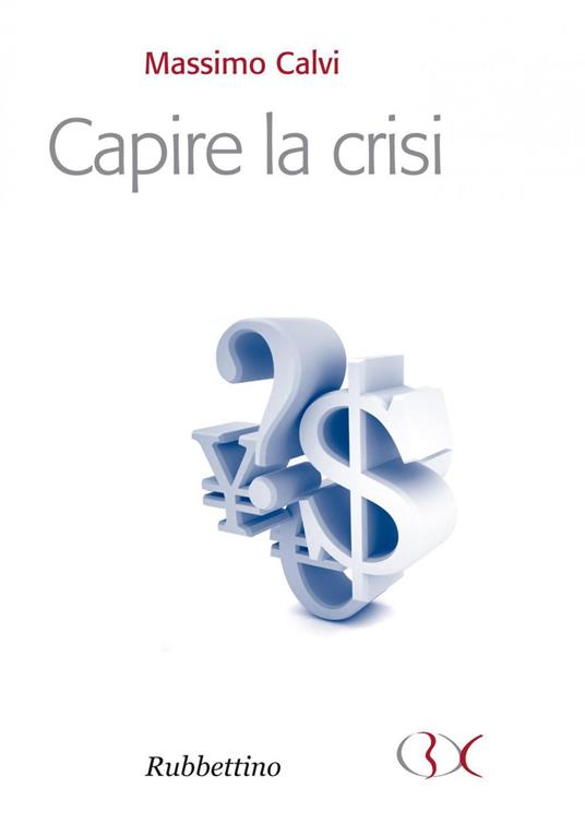 Capire la crisi - Massimo Calvi - ebook