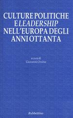 Culture politiche e leadership nell'Europa degli anni Ottanta