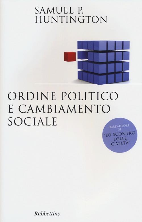 Ordine politico e cambiamento sociale - Samuel P. Huntington - copertina