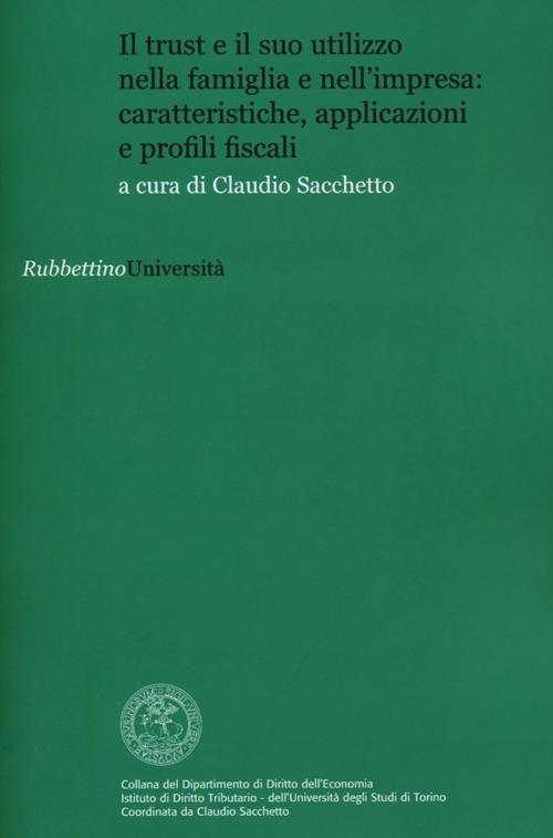 Il trust e il suo utilizzo nella famiglia e nell'impresa: caratteristiche, applicazioni e profili fiscali - copertina