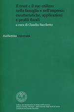 Il trust e il suo utilizzo nella famiglia e nell'impresa: caratteristiche, applicazioni e profili fiscali