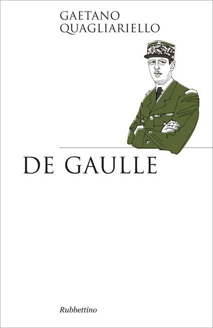 De Gaulle - Gaetano Quagliariello - ebook