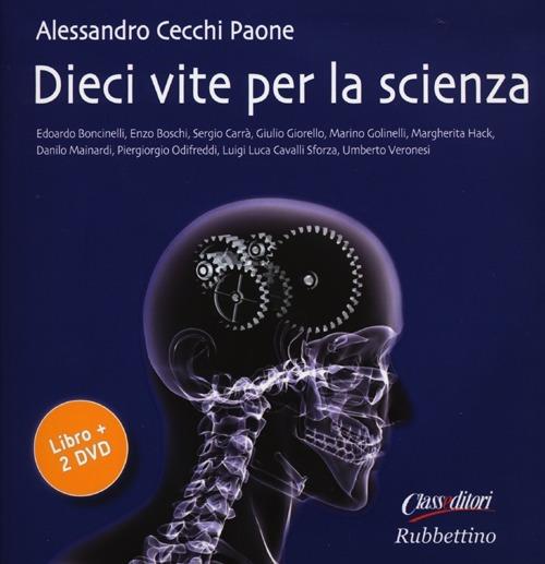 Dieci vite per la scienza. Con 2 DVD - Alessandro Cecchi Paone - copertina
