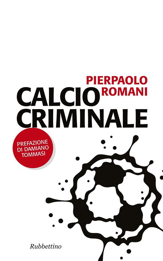 Calcio criminale - Pierpaolo Romani - ebook