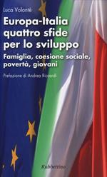 Europa-Italia quattro sfide per lo sviluppo. Famiglia, coesione sociale, povertà, giovani
