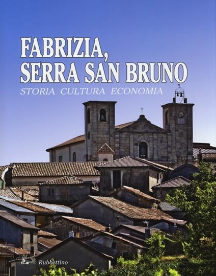 Fabrizia, Serra San Bruno. Storia, cultura, economia - copertina