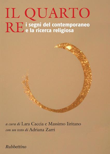 Il quarto re. I segni del contemporaneo e la ricerca religiosa - copertina