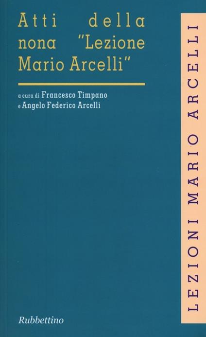 Atti della nona «Lezione Mario Arcelli» (Piacenza, 1 marzo 2013) - copertina