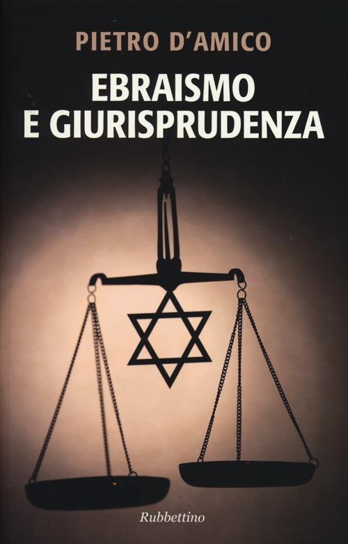 Ebraismo e giurisprudenza - Pietro D'Amico - copertina
