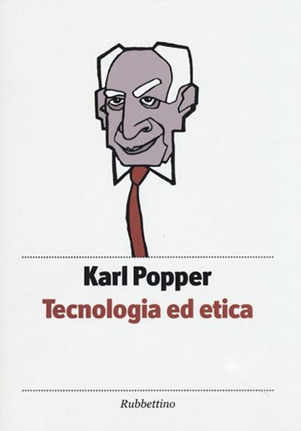 Tecnologia ed etica - Karl R. Popper - copertina
