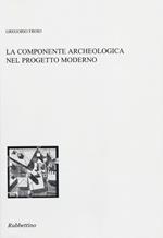 La componente archeologica nel progetto moderno
