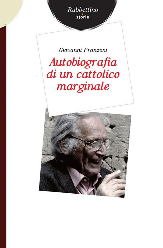 Autobiografia di un cattolico marginale - Giovanni Franzoni - ebook