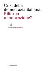 Crisi della democrazia italiana. Riforma o innovazione