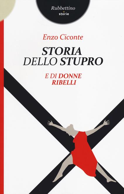 Storia dello stupro e di donne ribelli - Enzo Ciconte - copertina