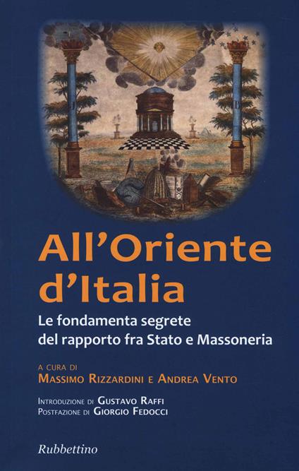 All'Oriente d'Italia. Le fondamenta segrete del rapporto fra Stato e massoneria - copertina