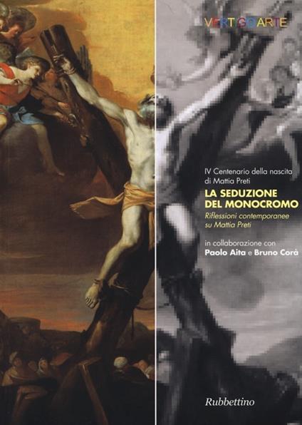 La seduzione del monocromo. Riflessioni contemporanee su Mattia Preti - copertina