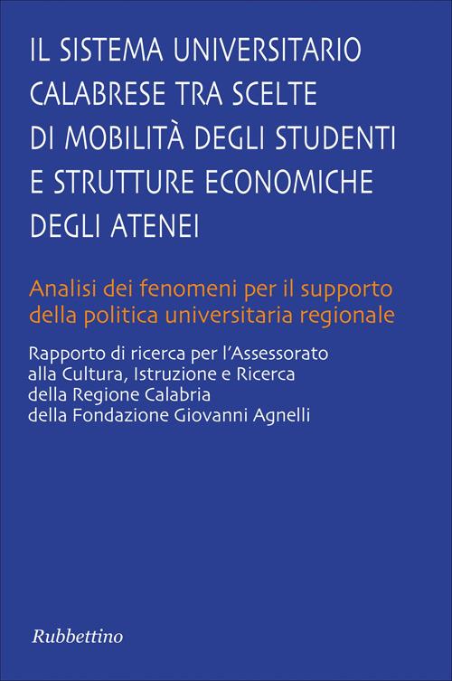 Il sistema universitario calabrese. Tra scelte di mobilita degli studenti e strutture economiche degli atenei - copertina