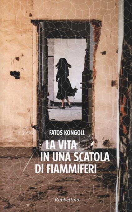 La vita in una scatola di fiammiferi - Fatos Kongoli - copertina