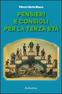 Pensieri e consigli per la terza età - Mauro V. Nicita - copertina