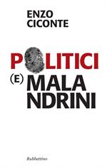 Politici (e) malandrini