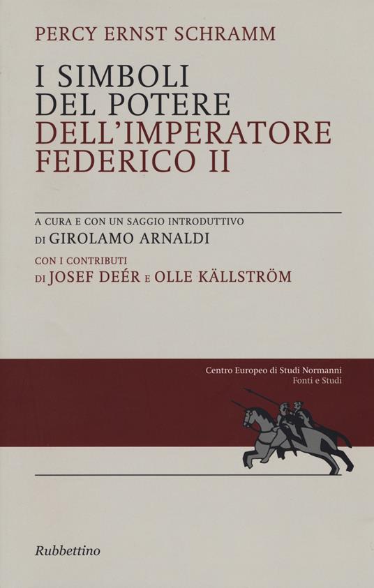 I simboli del potere dell'imperatore Federico II - Percy E. Schramm - copertina