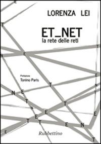 Et net. La rete delle reti - Lorenza Lei - copertina