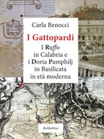 I Gattopardi. I Ruffo in Calabria e i Doria Pamphilj in Basilicata in età moderna