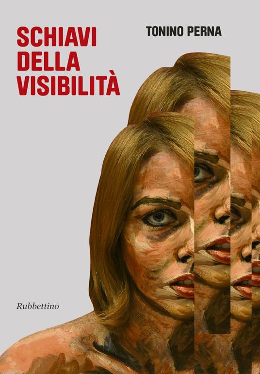 Schiavi della visibilità - Tonino Perna - ebook