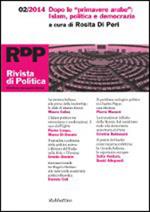 Rivista di politica (2014). Vol. 2: Dopo le «primavere arabe»: Islam, politica e democrazia.