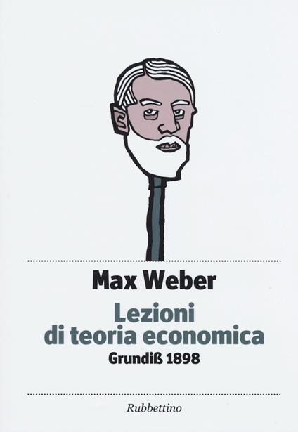 Lezioni di teoria economica. Grundiss 1898 - Max Weber - copertina
