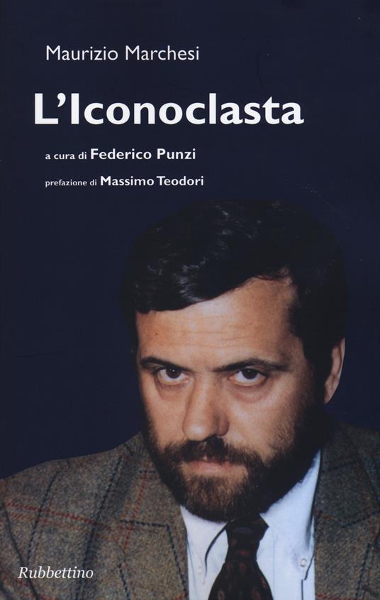 L' iconoclasta - Maurizio Marchesi - copertina