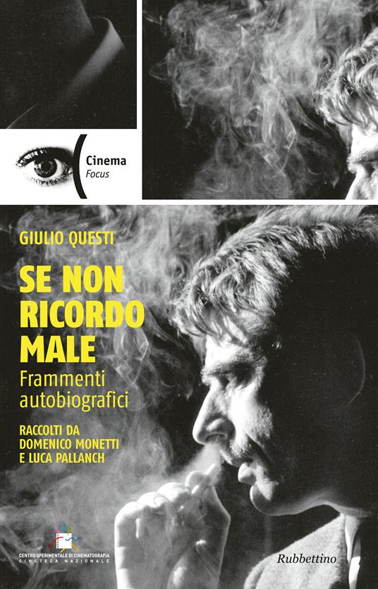 Se non ricordo male. Frammenti autobiografici raccolti da Domenico Monetti e Luca Pallanch - Giulio Questi - ebook