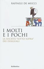 I pochi e i molti. La società 