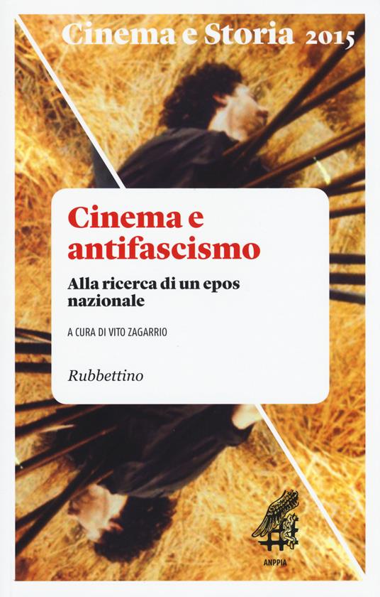 Cinema e storia (2015). Vol. 1: Cinema e antifascismo. Alla ricerca di un epos nazionale - copertina