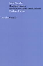 Il pensiero europeo nel costituzionalismo latinoamericano. Una linea di lettura