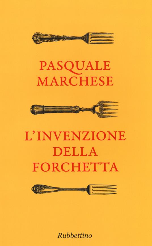 L'invenzione della forchetta - Pasquale Marchese - copertina