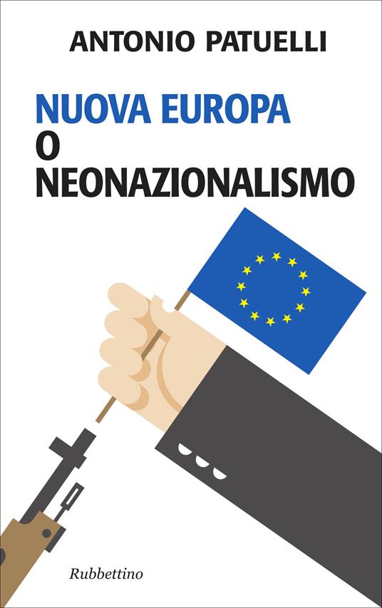 Nuova Europa o neonazionalismo - Antonio Patuelli - ebook