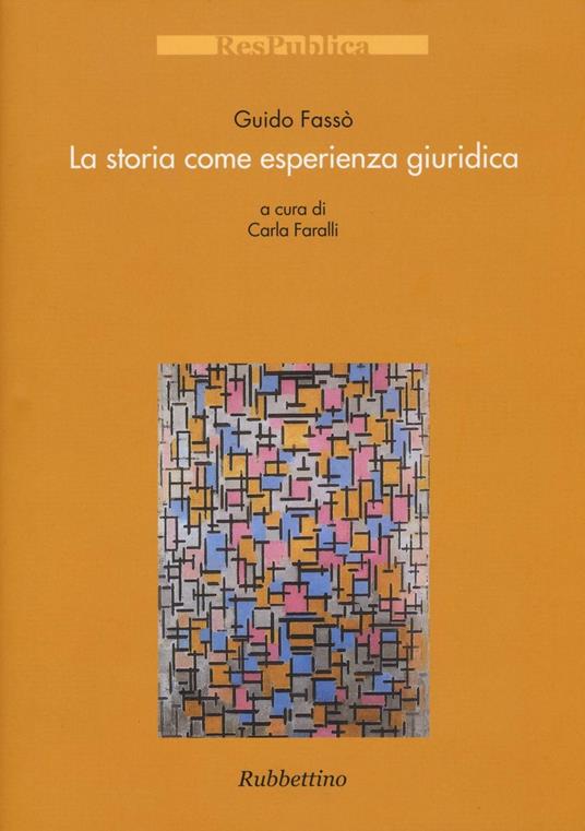 La storia come esperienza giuridica - Guido Fassò - copertina