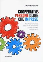 Cooperative: persone oltre che imprese. Risultati di ricerca e spunti di riflessione sul movimento cooperativo