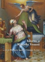 Intorno a Marcello Venusti. Ediz. illustrata