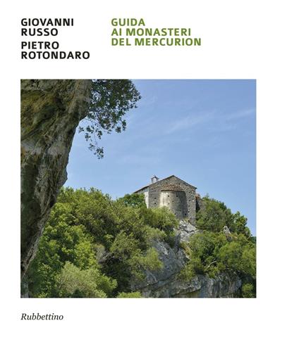 Guida ai monasteri del Mercurion - Giovanni Russo,Pietro Rotondaro - copertina